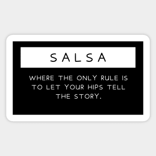 Salsa - Where the only rule is to let your hips tell the story Sticker